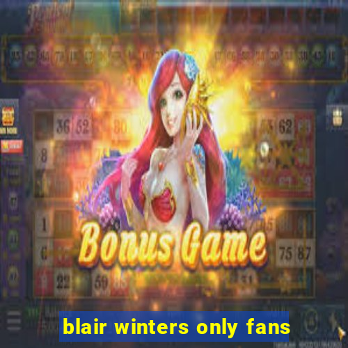 blair winters only fans